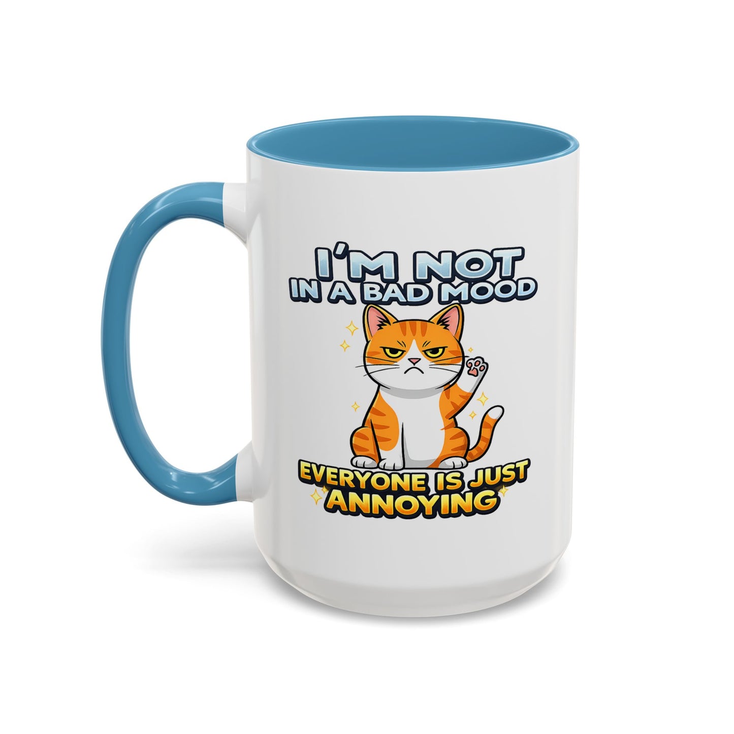 Humor Mug - I'm Not In A Bad Mood