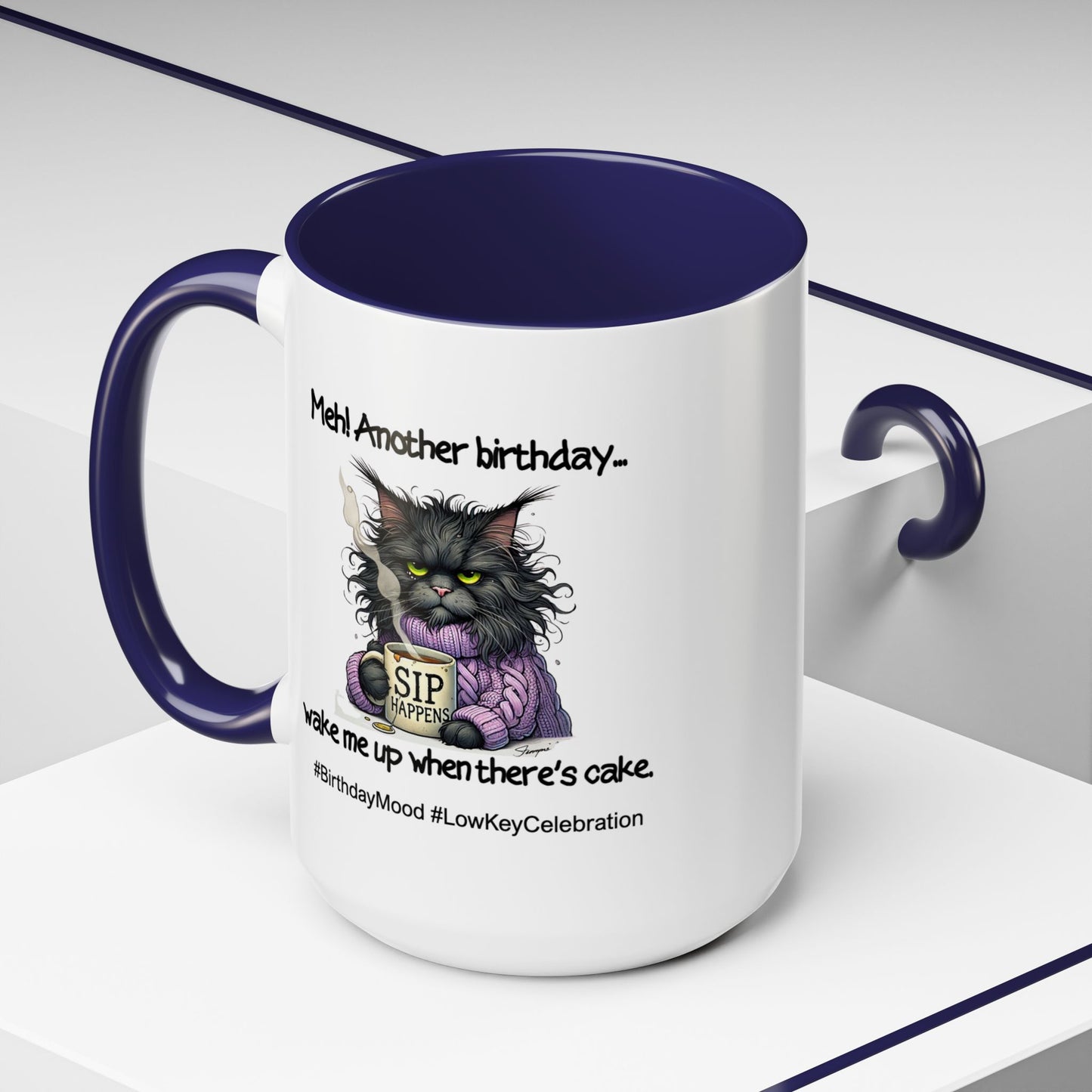 Birthday Mug - Meh! Another Birthday