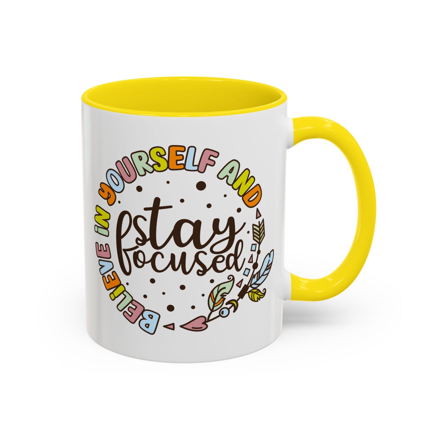 Motivation Mug - Believe in Yourself and Stay Focused