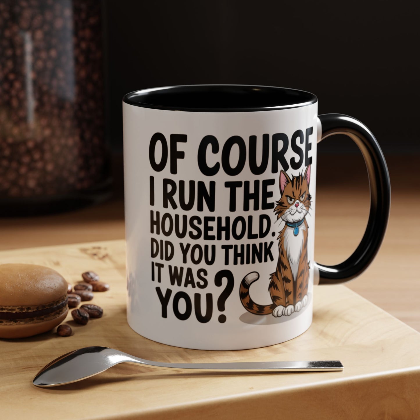 Animal Mug - Of Course I Run This Household