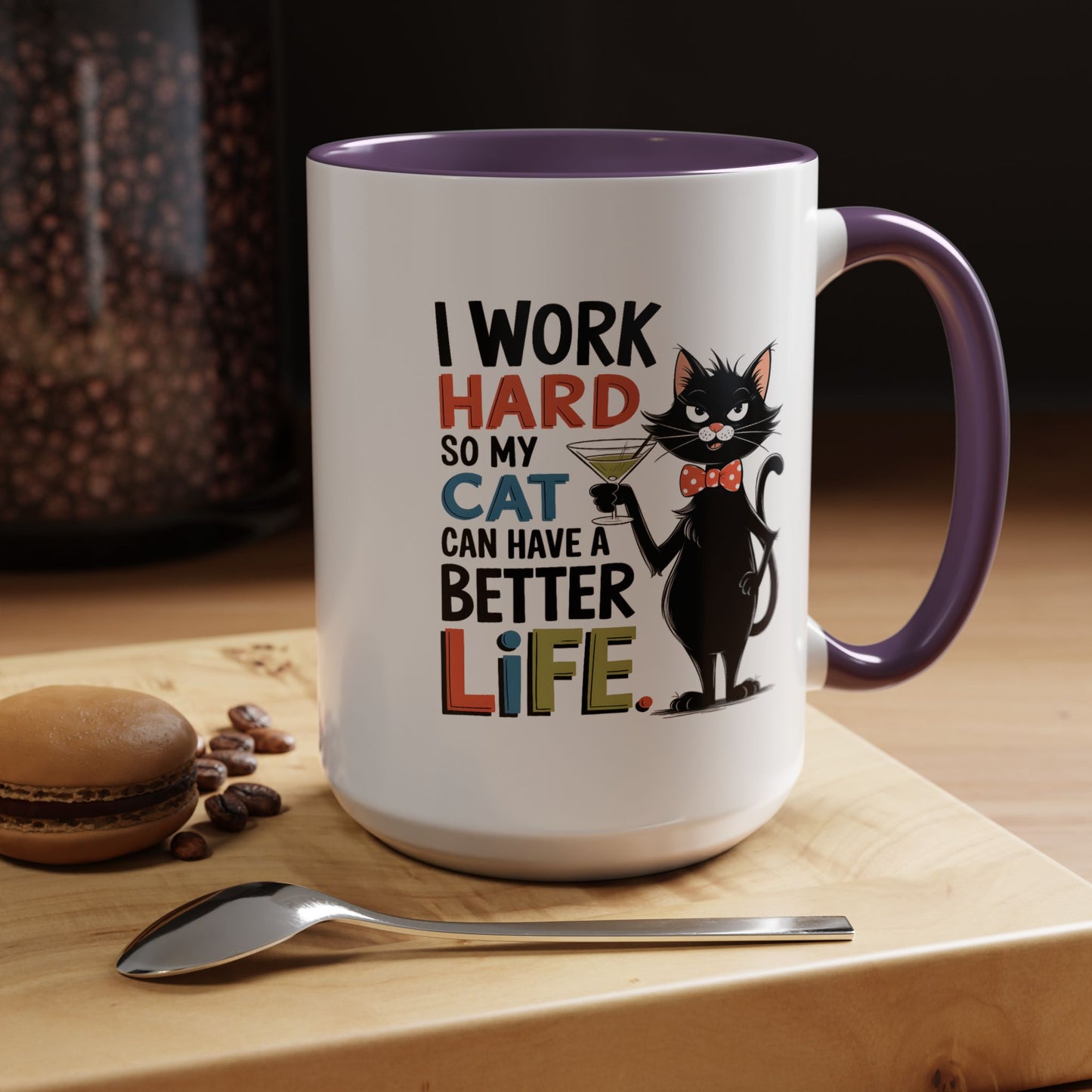 Humor Mug - I Work Hard So My Cat