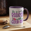 Humor Mug - Be a Badass With a Good Ass