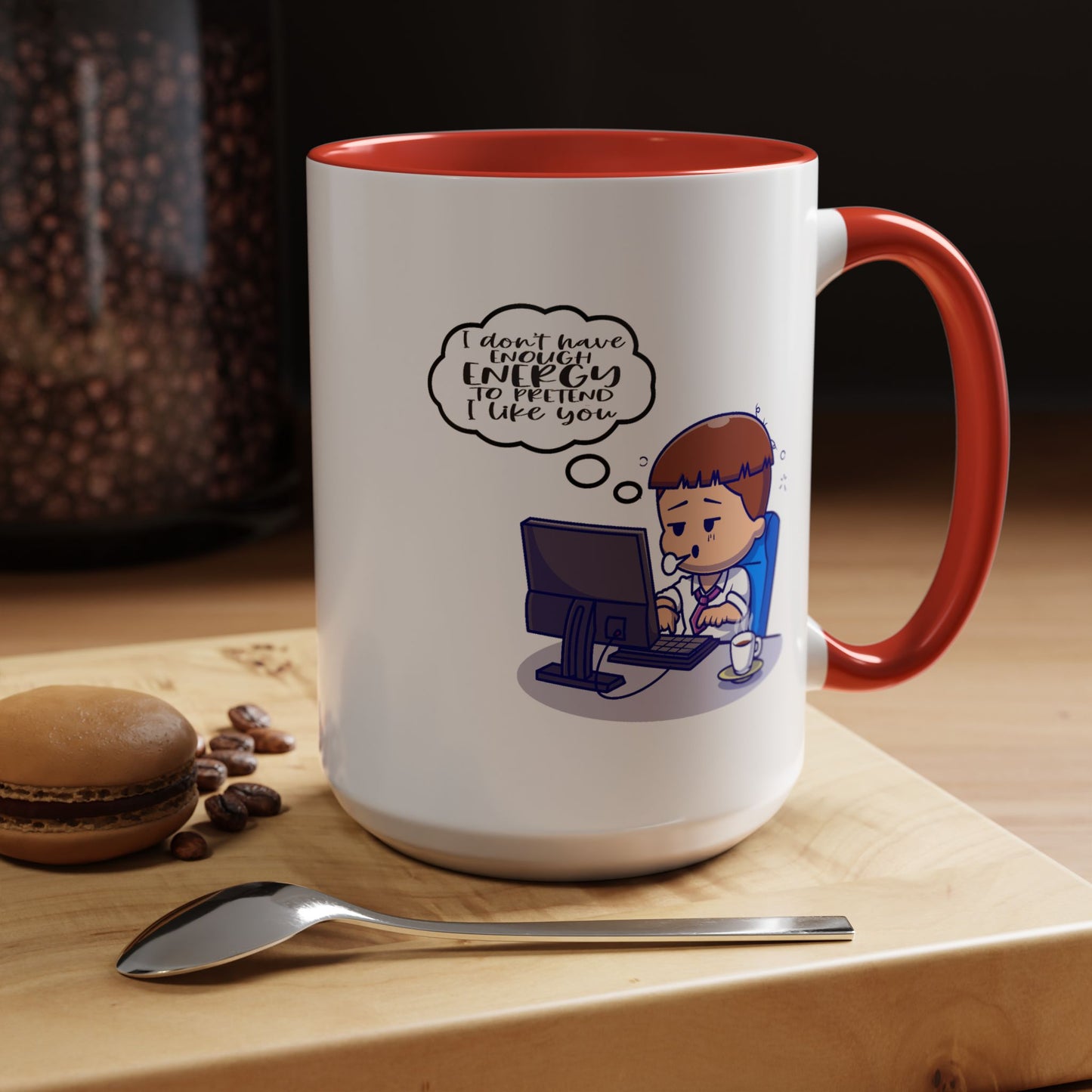 Humor Mug - I Don't Have Enough Energy