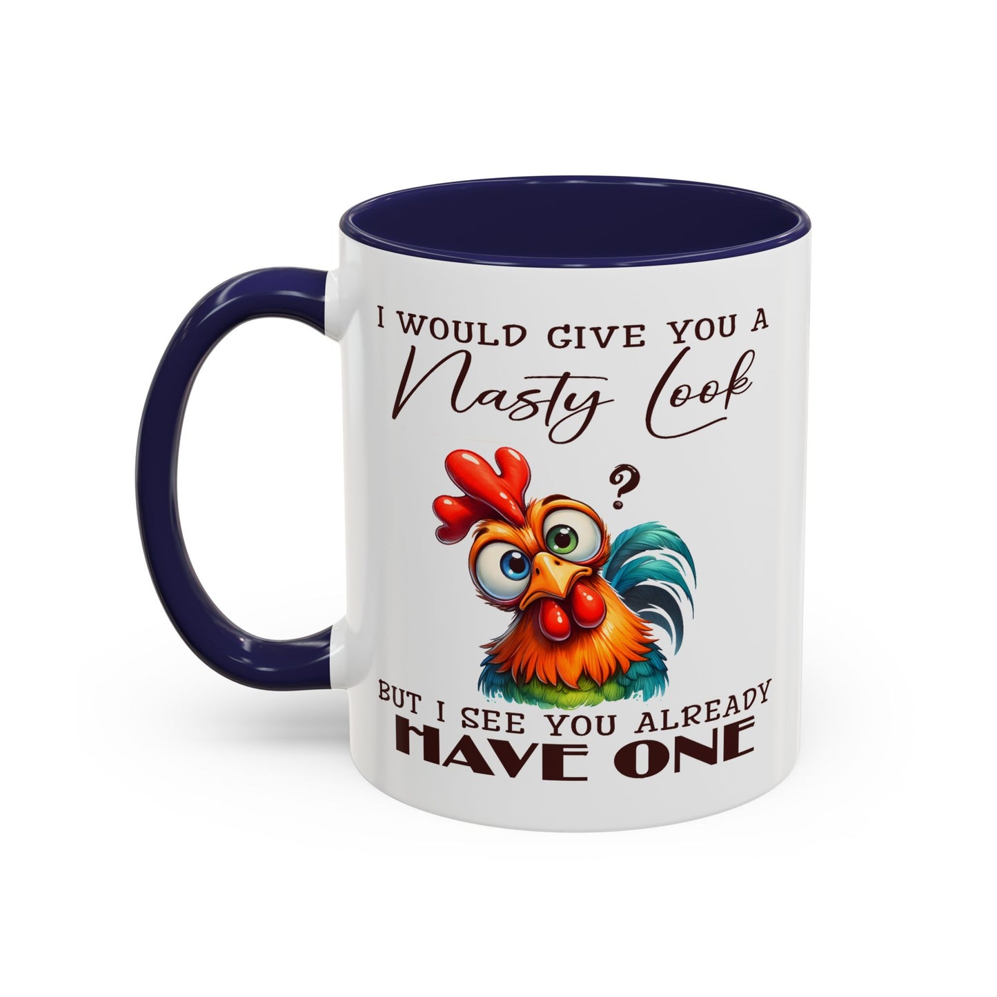 Adult Mug - I Would Give You a Nasty Look