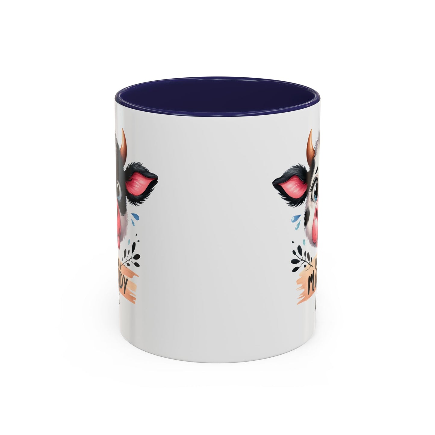 Humor Mug - Don't Be a Mooody Bitch