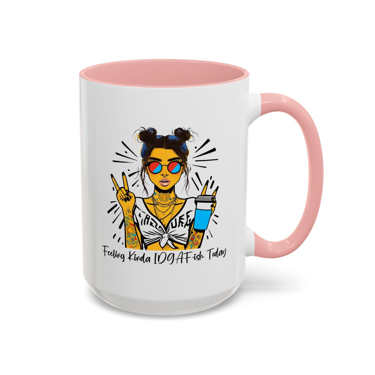 Humor Mug - Feeling Kinda IDGAF-ish Today