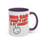 Adult Mug - Who Said I Don't Lift a Finger
