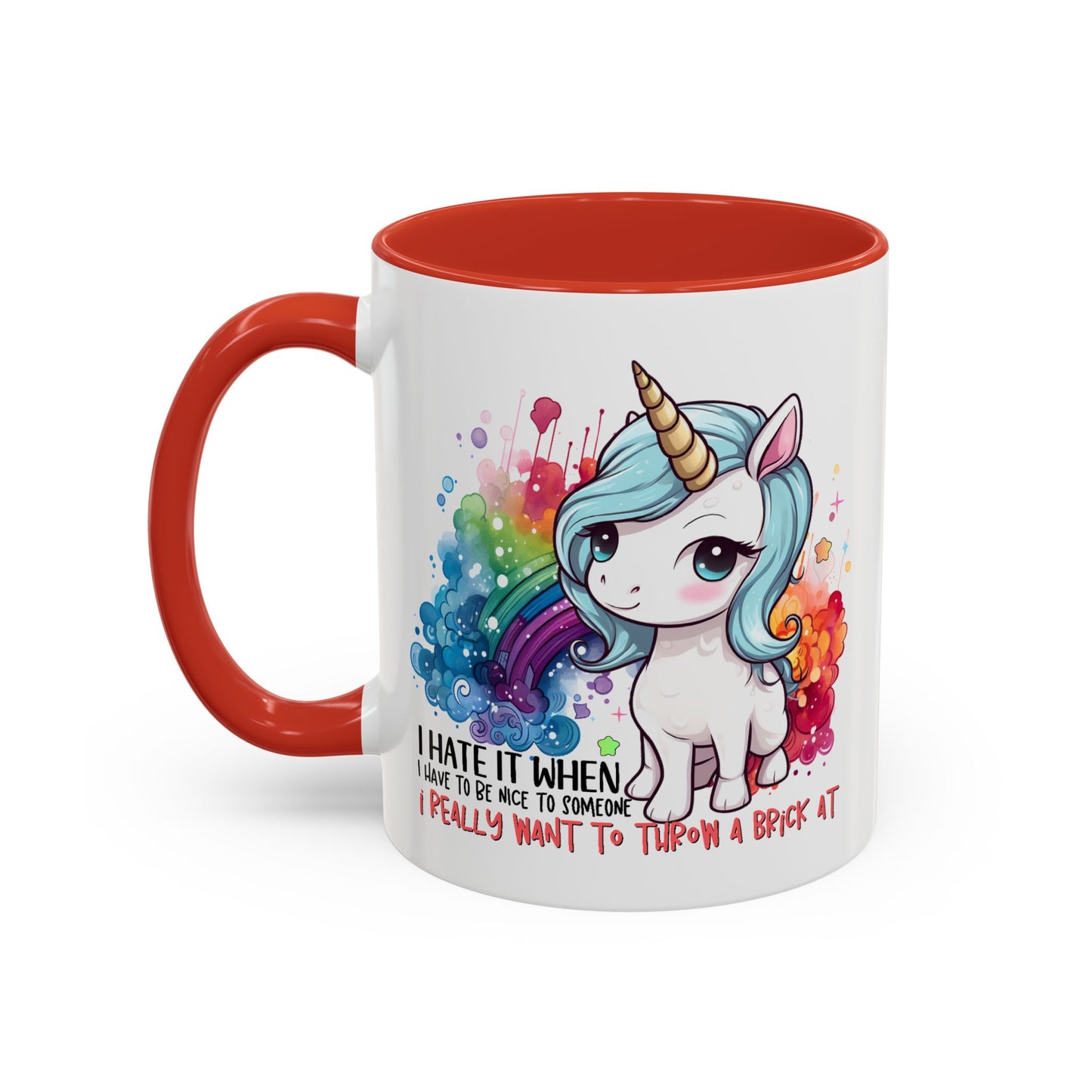 Adult Mug - I Hate It When I Have To Be Nice
