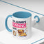 Humor Mug - I Am Always Running Late
