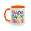 Father's Day Mug - Dada Daddy Dad Bruh