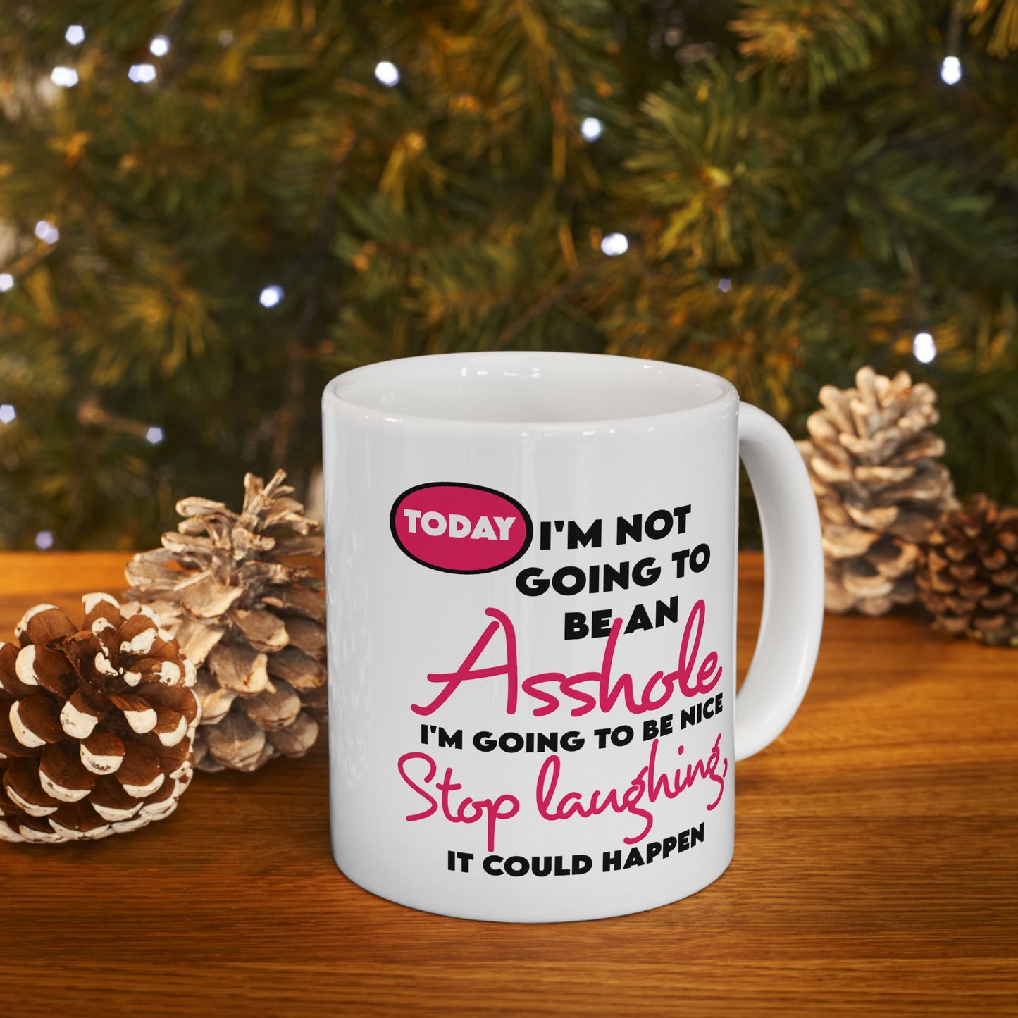 Adult Mug - Today I'm Not Going to be an Asshole