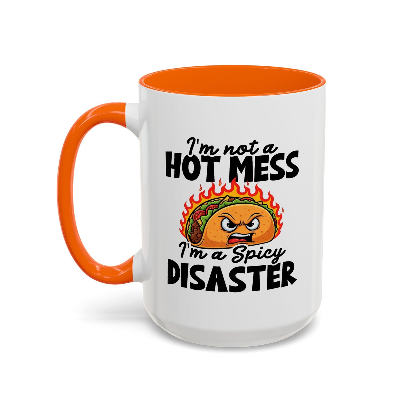 Office Mug - I'm Not A Hot Mess