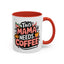 Humor Mug - This Mama Needs Coffee