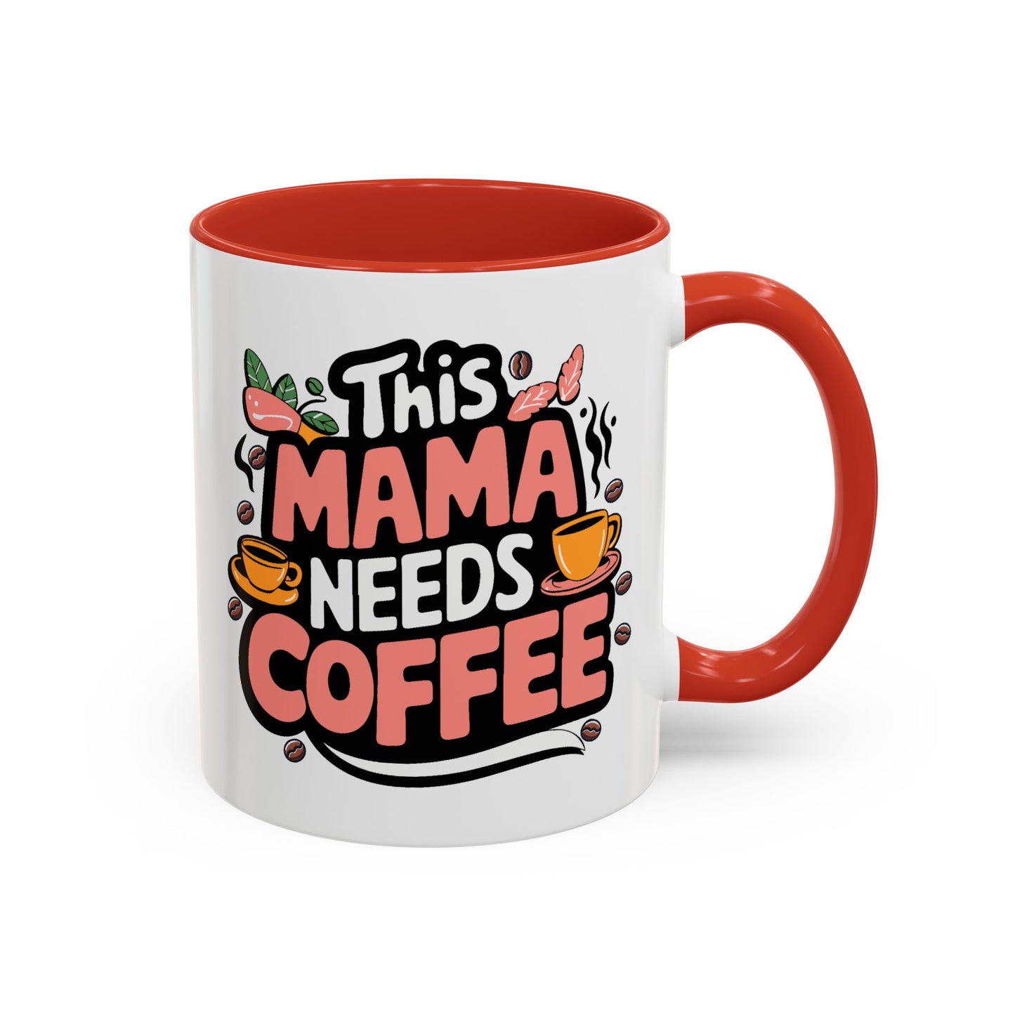 Humor Mug - This Mama Needs Coffee