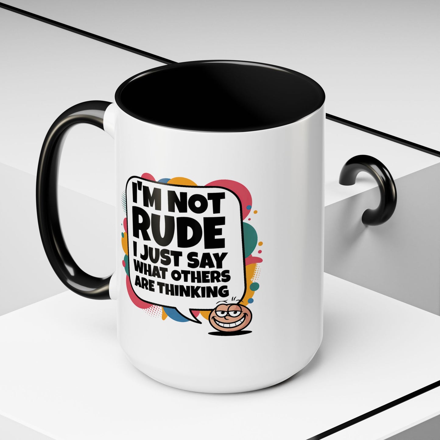 Humor Mug -I'm Not Rude