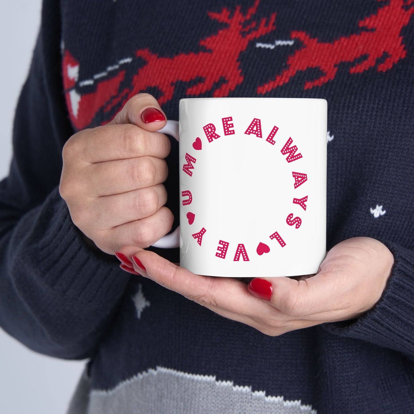Valentine's Day Mug - Always Love You More