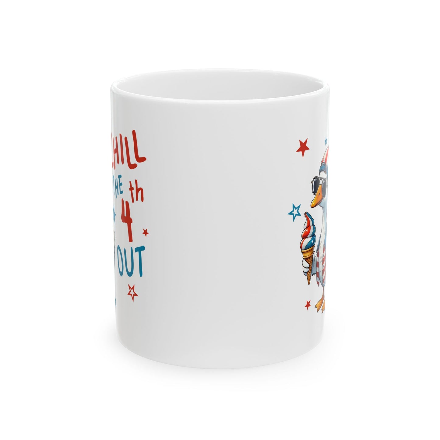 4th of July Mug - Chill the 4th Out Goose