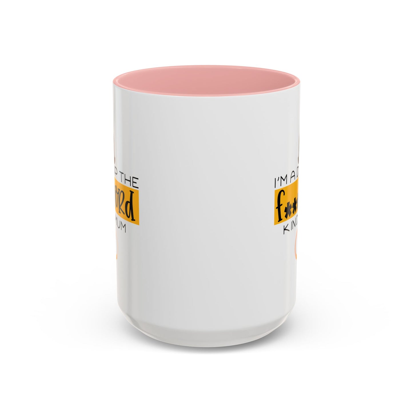 Adult Mug - I'm a Drop The F Word Kinda Mom