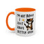 Humor Mug -I'm Not Bossy I Just Have Better Ideas