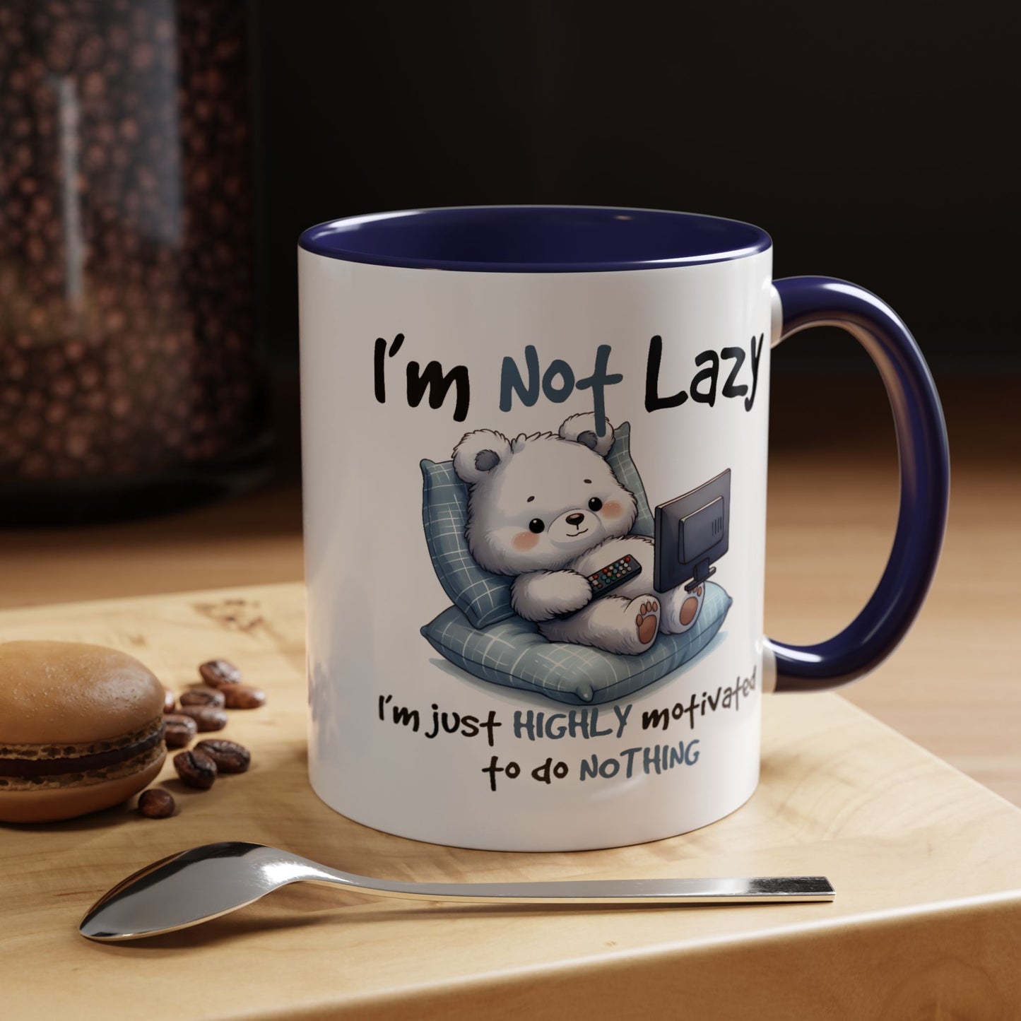 Humor Mug - I'm Not Lazy