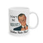 Humor Mug - Don't be Sexist Bitches Hate That