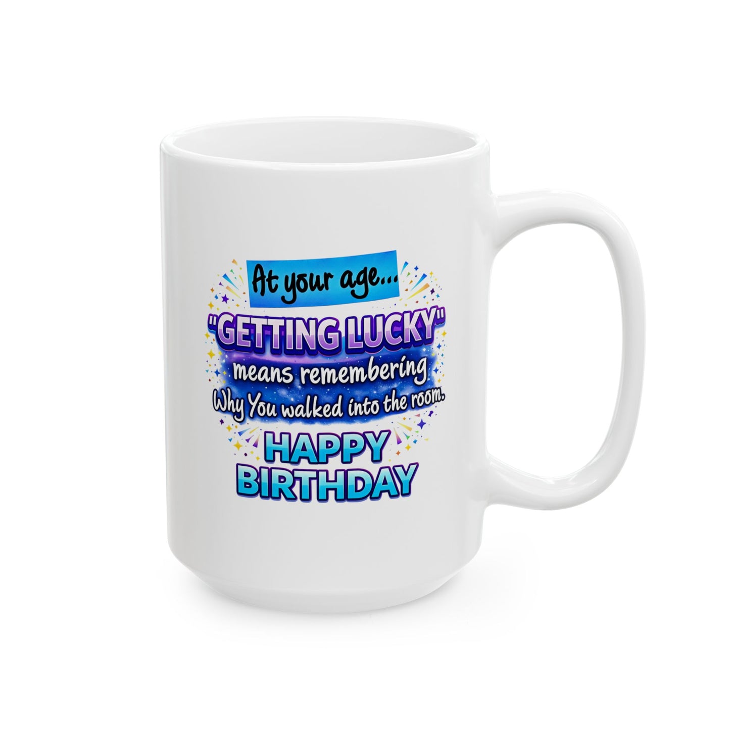 Birthday Mug - At Your Age Getting Lucky Male