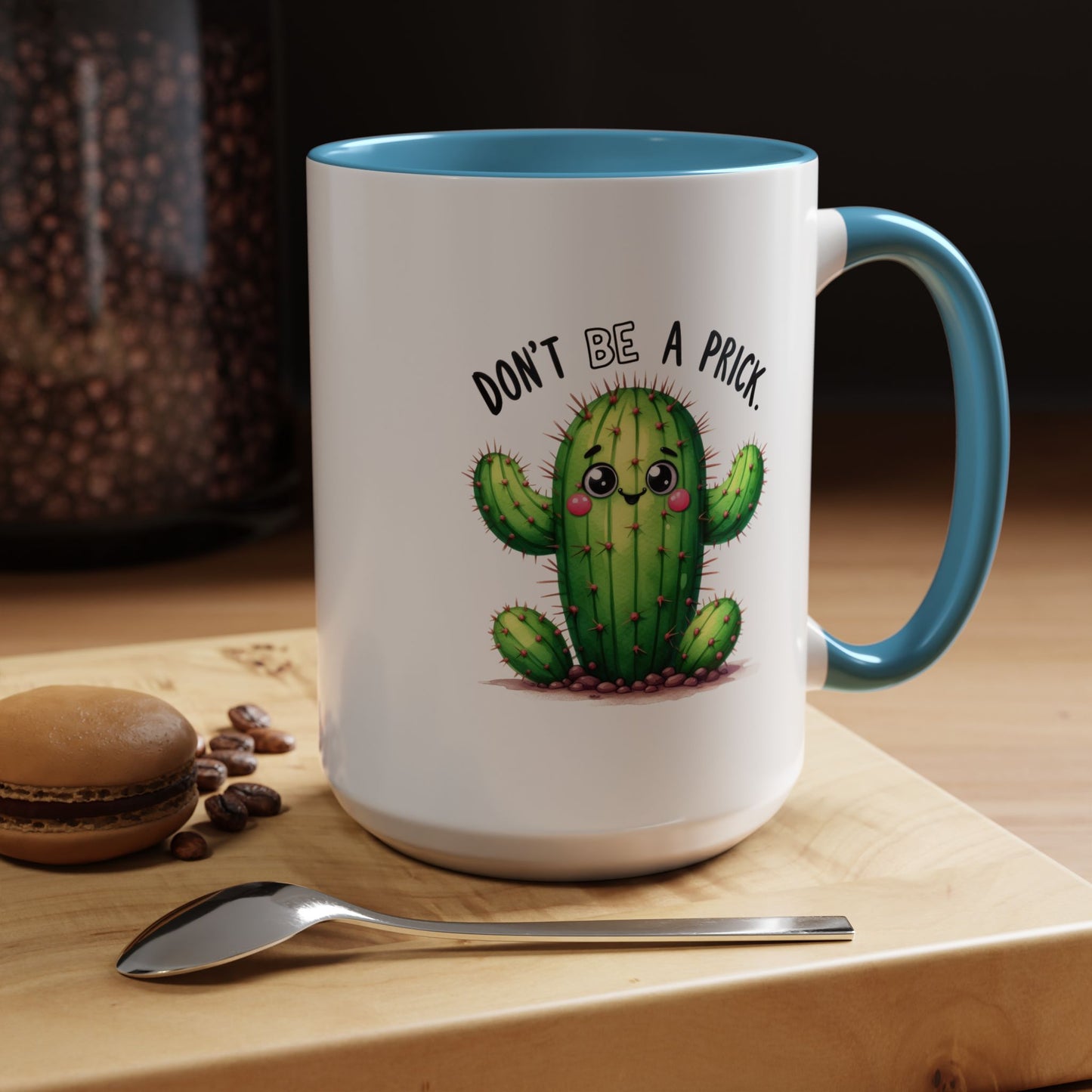 Humor Mug - Don't Be a Prick