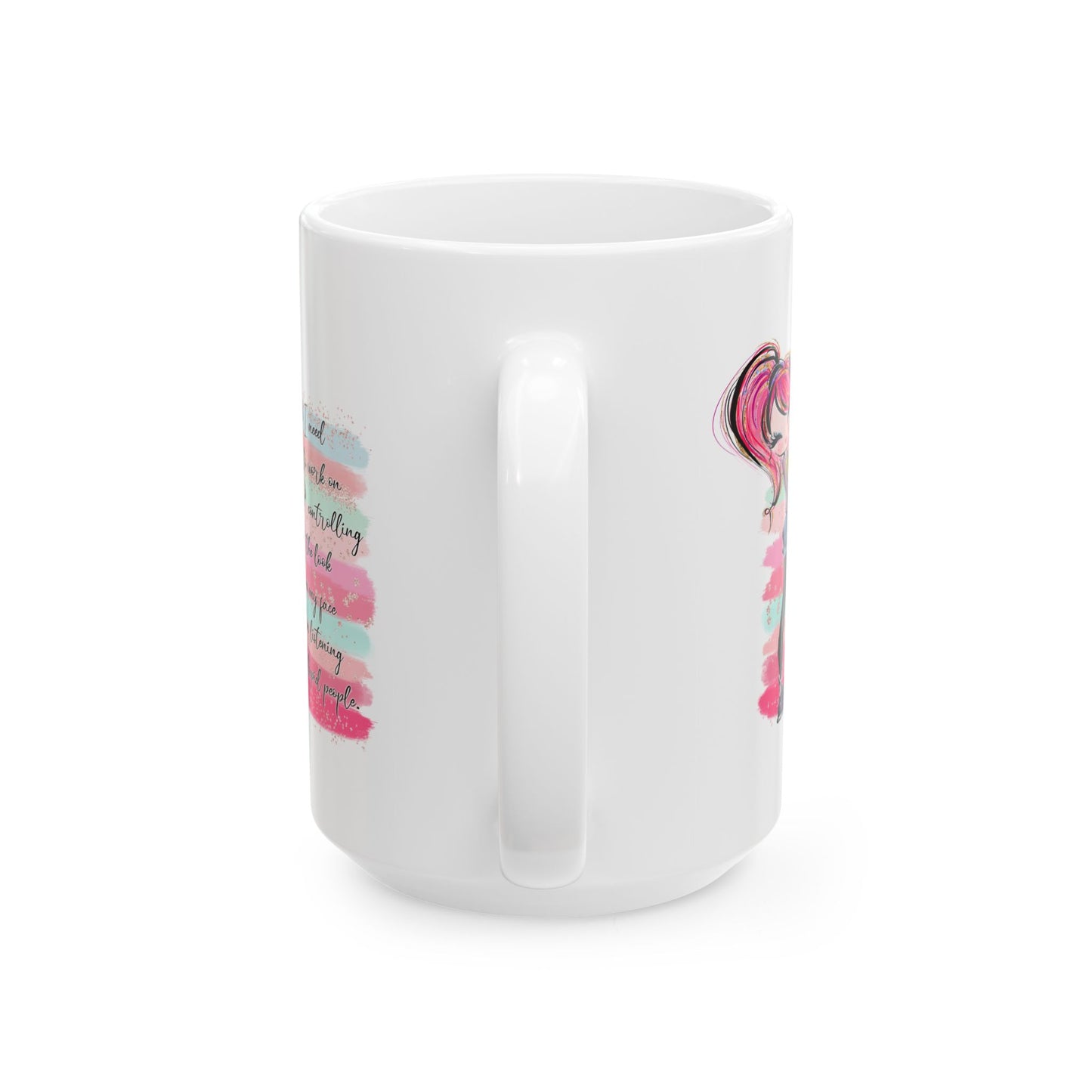 Humor Mug - I Need To Work On