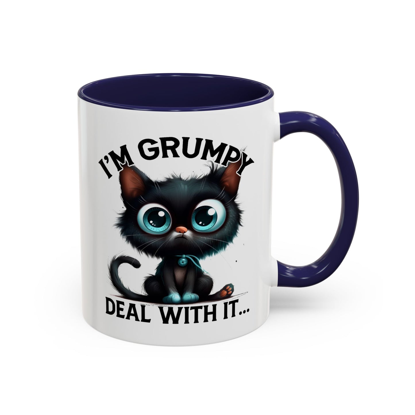 Humor Mug - I'm Grumpy Deal With It