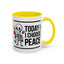 Humor Mug - Today I Choose Peace