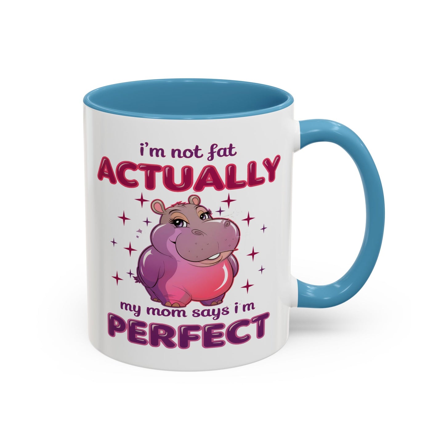 Humor Mug - I'm Not Fat