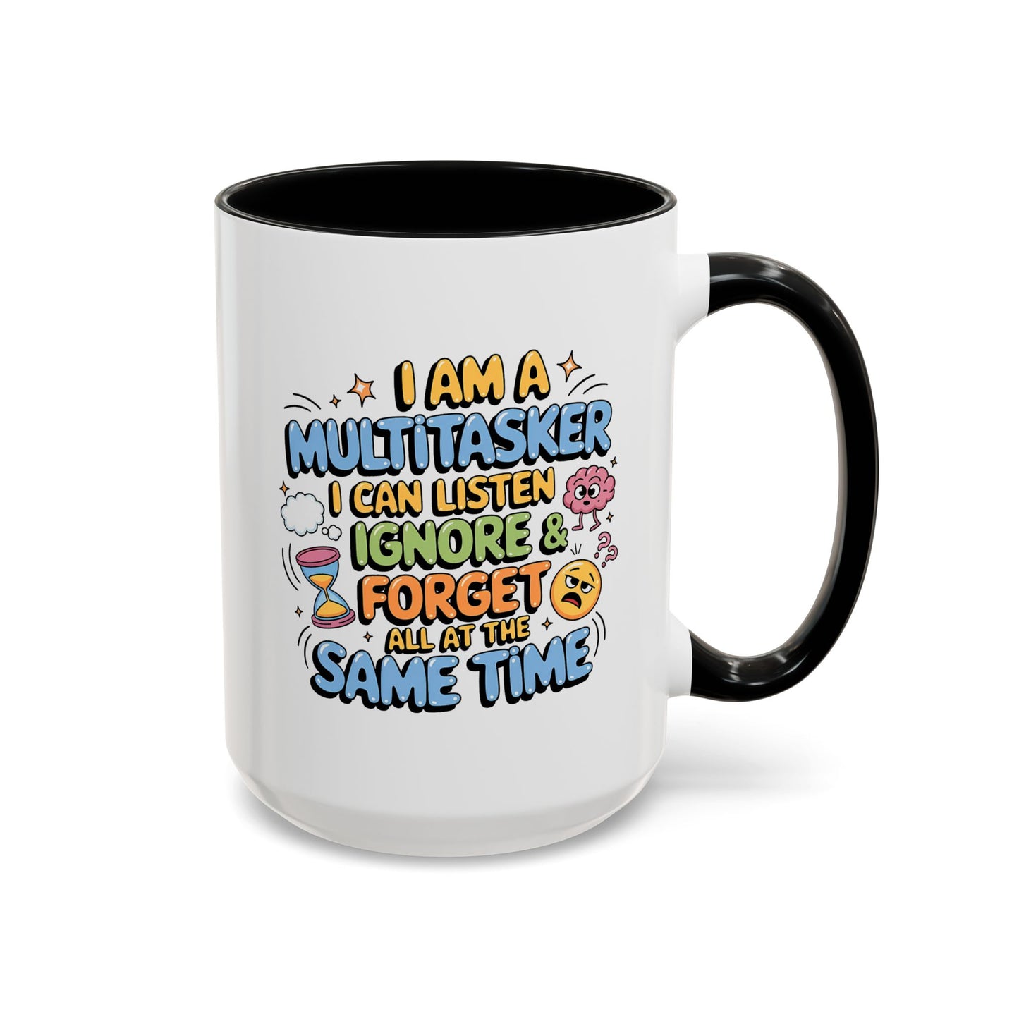 Humor Mug - I Am a Multitasking