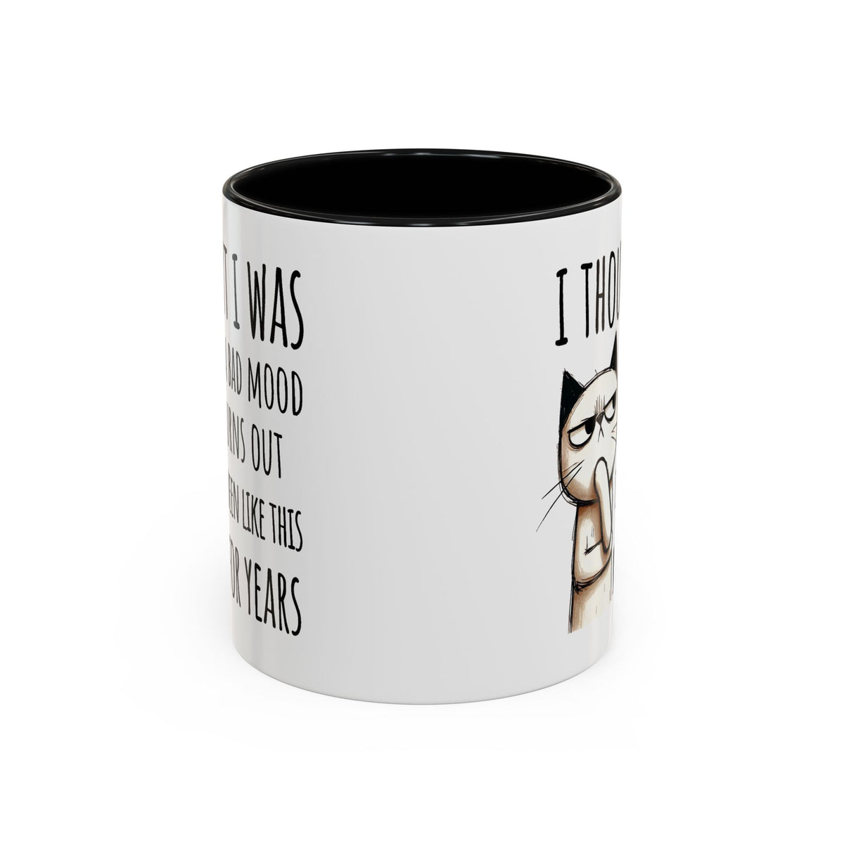 Adult Mug - I Thought I Was In A Bad Mood