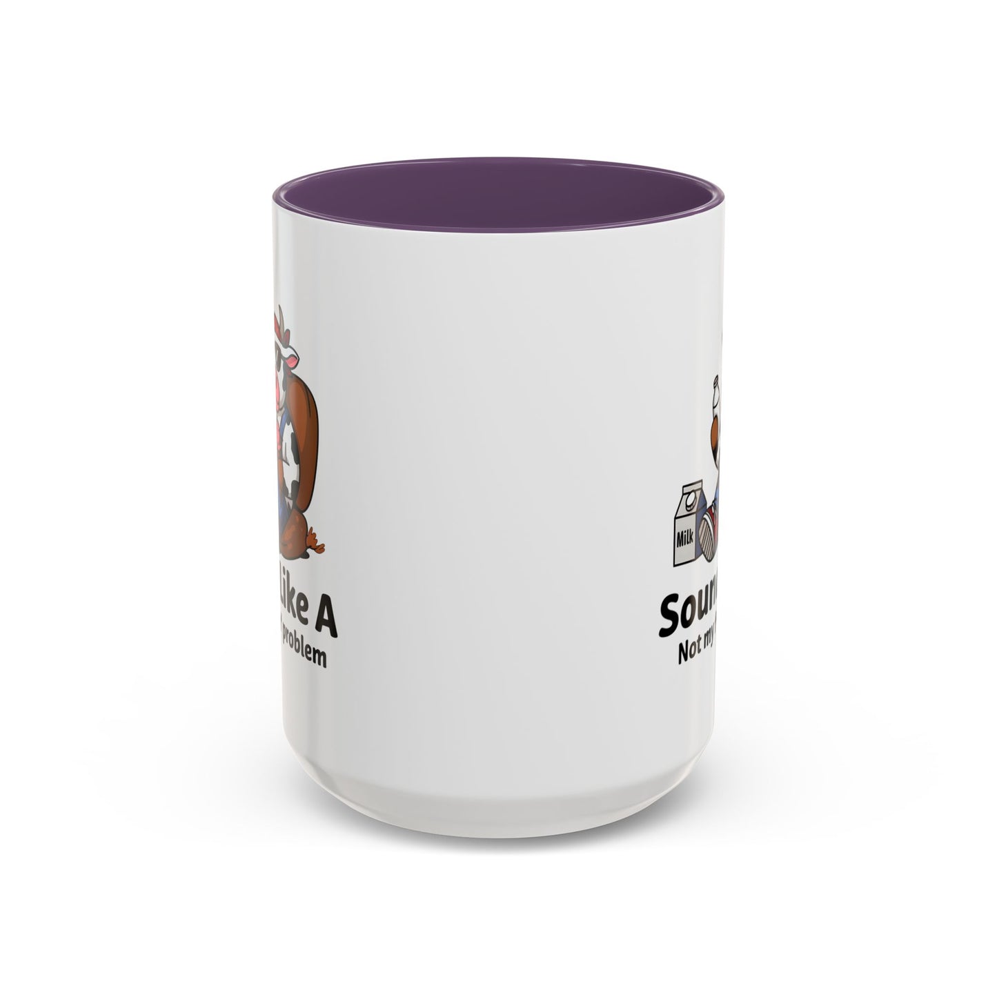 Humor Mug - Sounds Like A