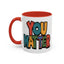 Motivation Mug - You Matter