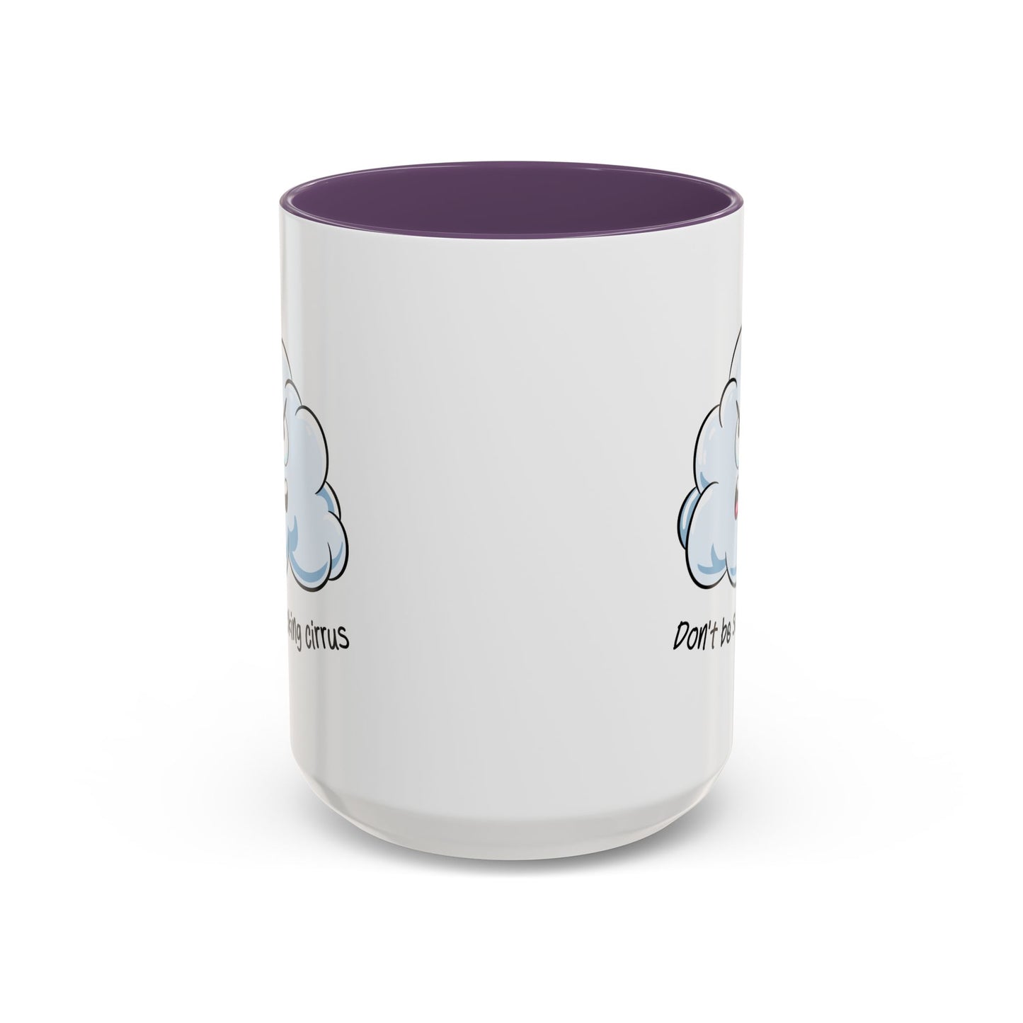 Adult Mug - Don't Be So Fucking Cirrus