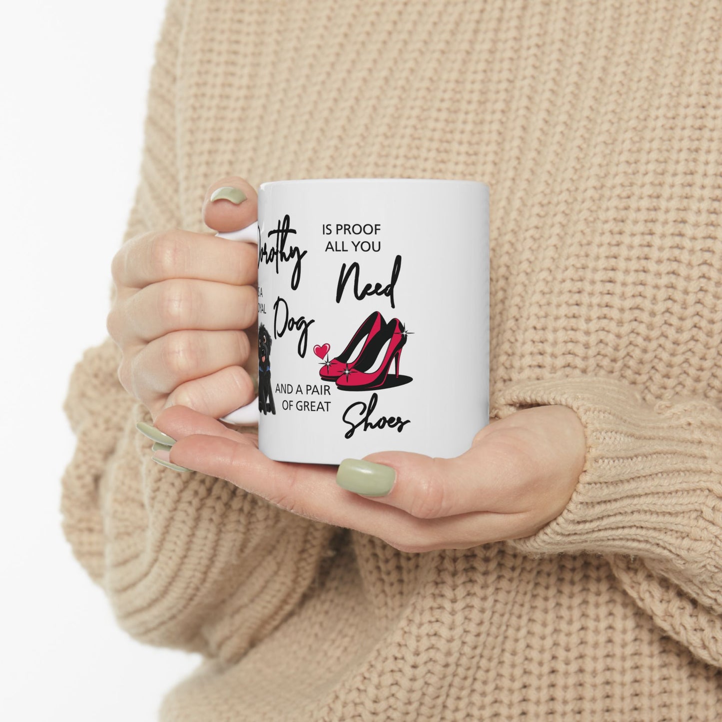 Humor Mug - Dorothy is Proof