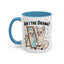 Humor Mug - Am I The Drama