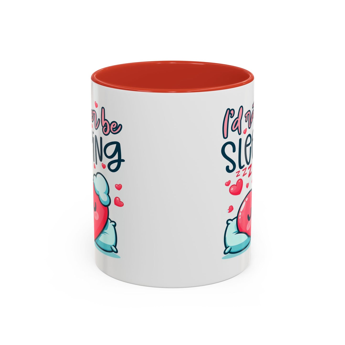 Humor Mug - I'd Rather Be Sleeping Heart