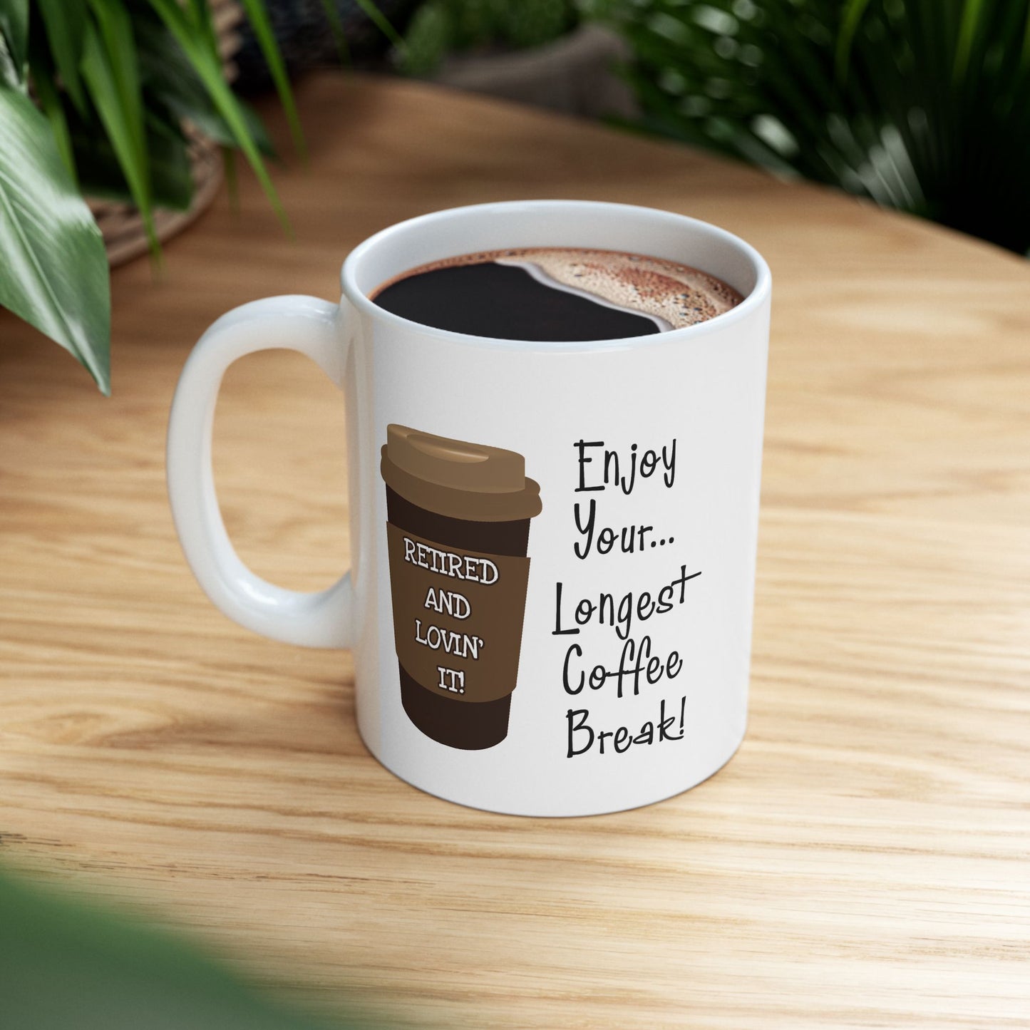 Office Mug - Retired and Lovin' It!