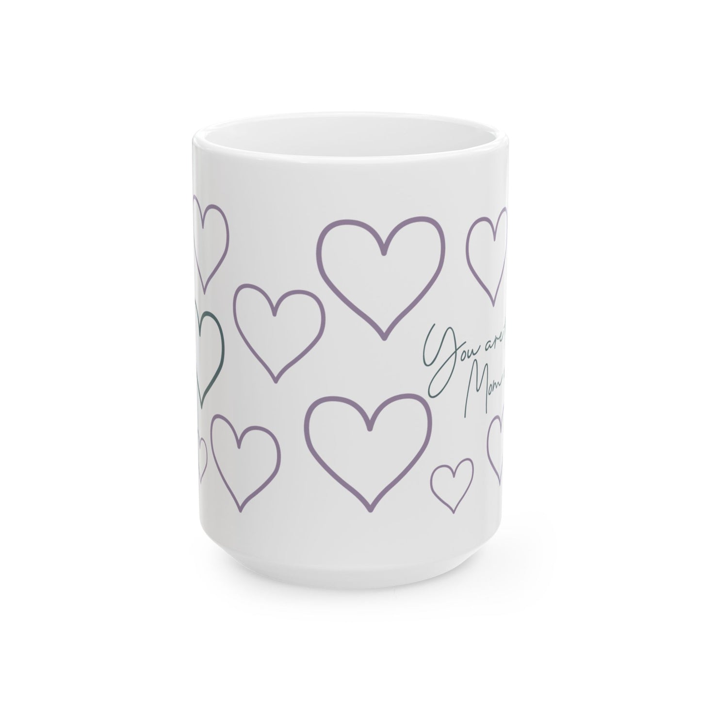 Mother's Day Mug - You Are The Best Mom Ever
