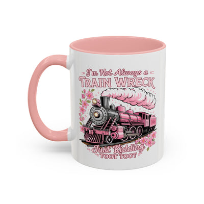 Humor Mug - I'm Not Always