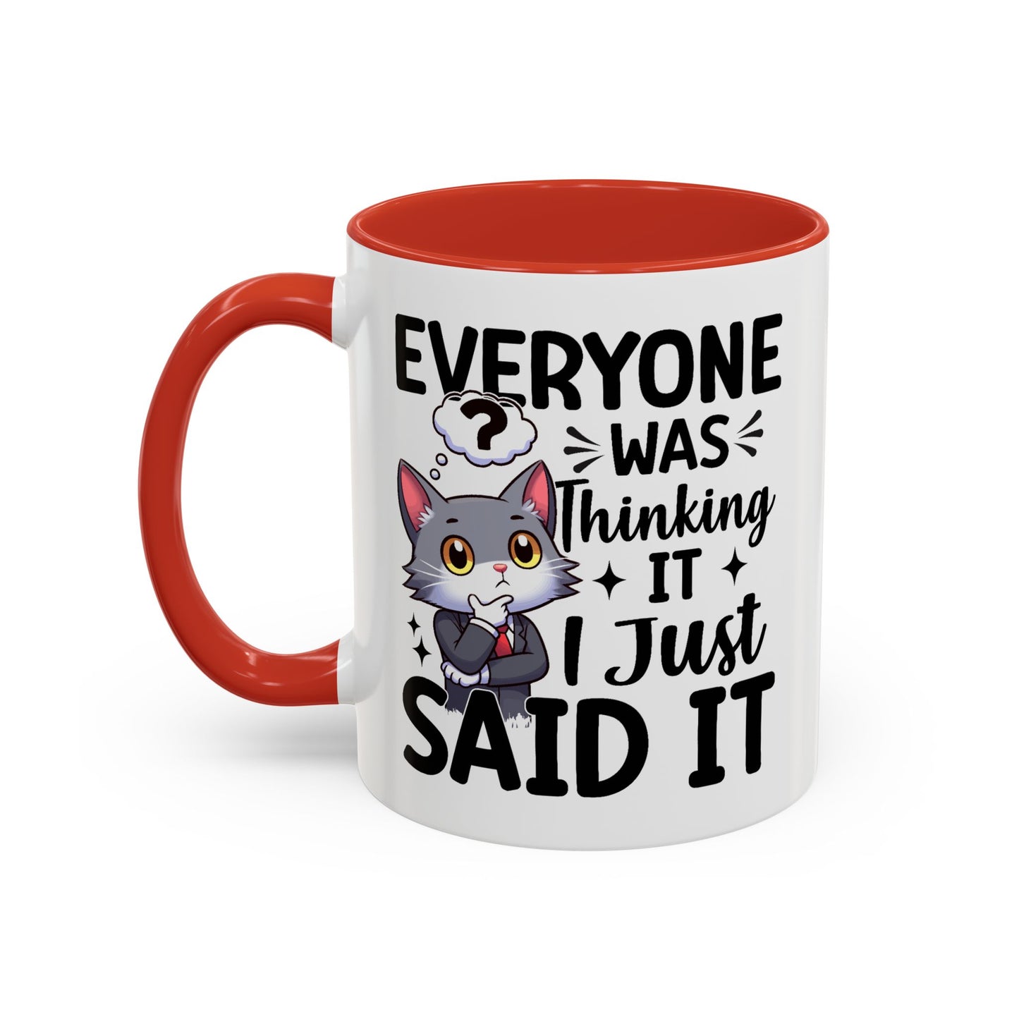 Humor Mug - Everyone Was Thinking It