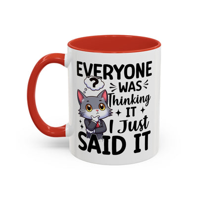 Humor Mug - Everyone Was Thinking It