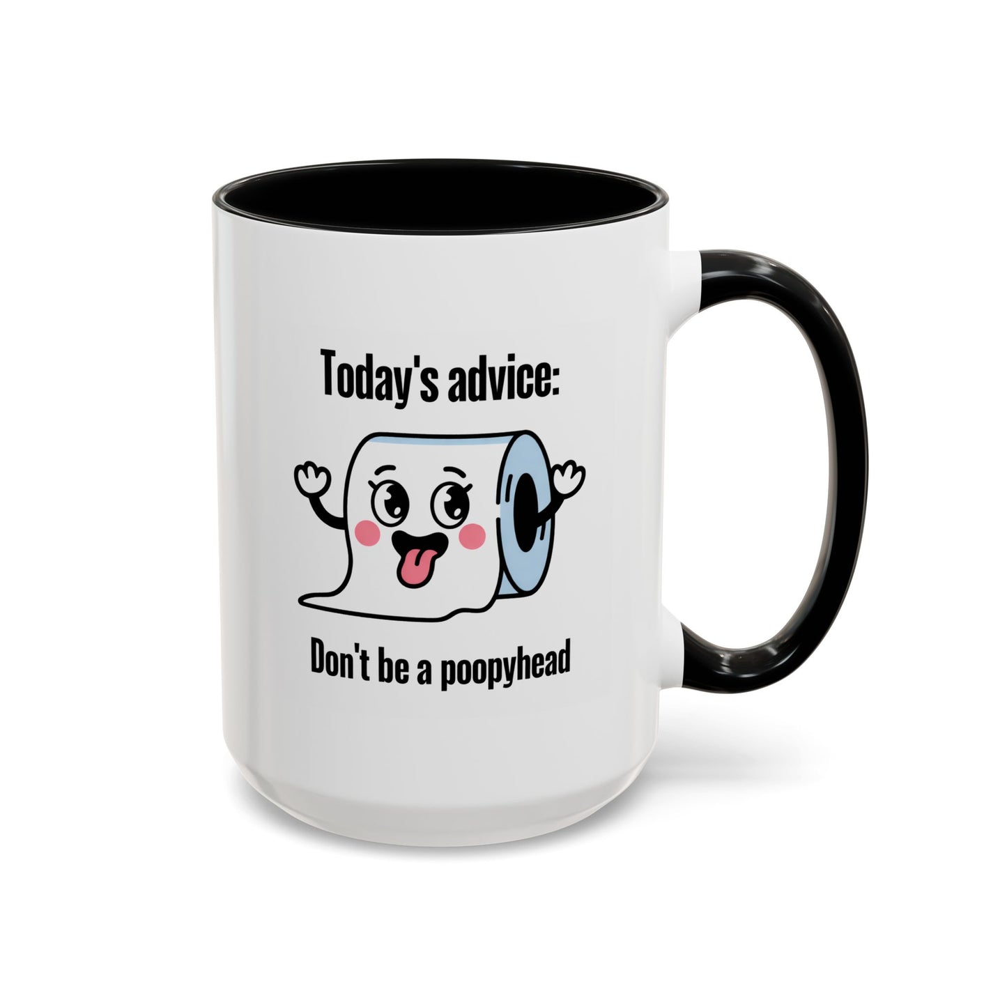 Humor Mug - Today's Advice