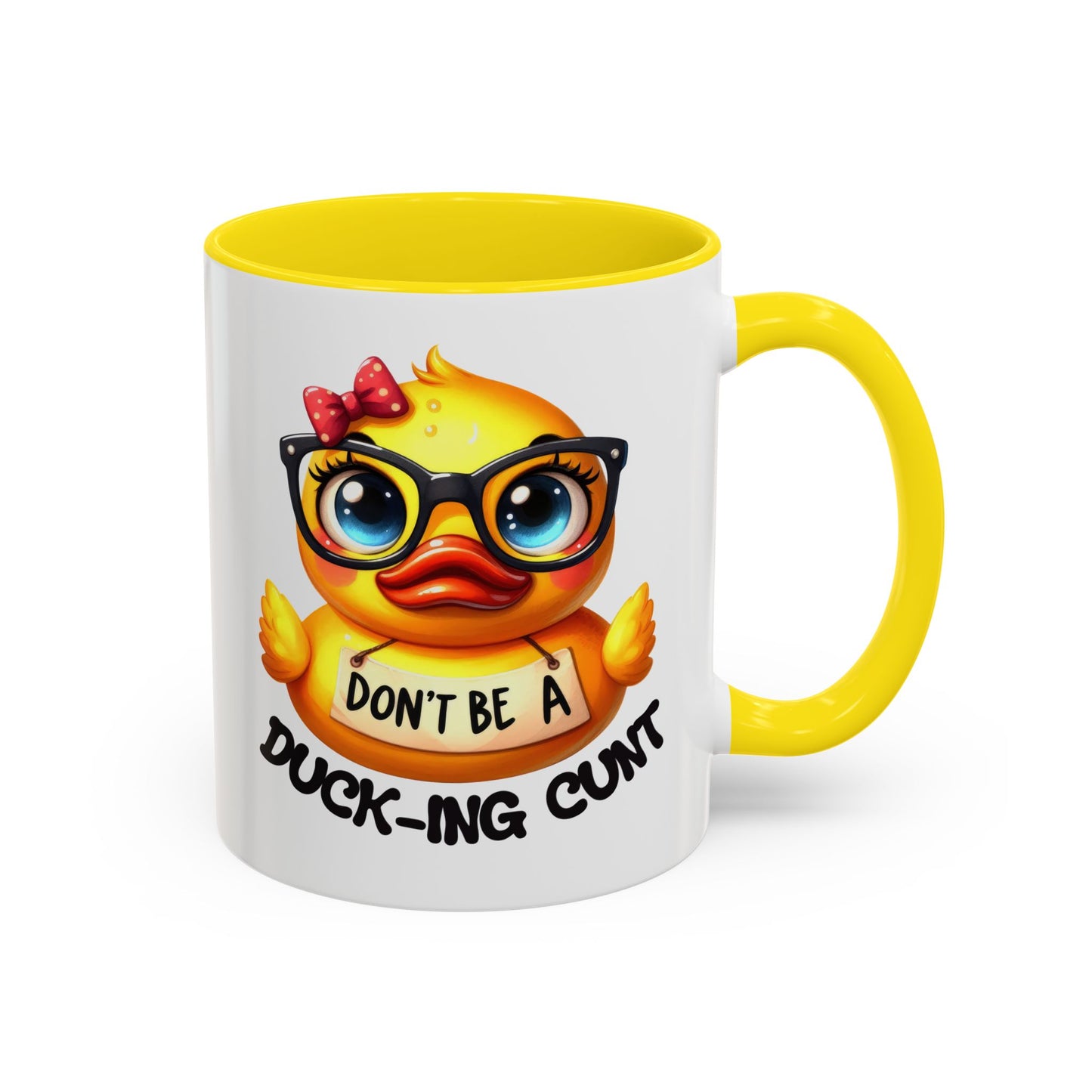 Humor Mug - Don't Be a Duck-ing Cunt