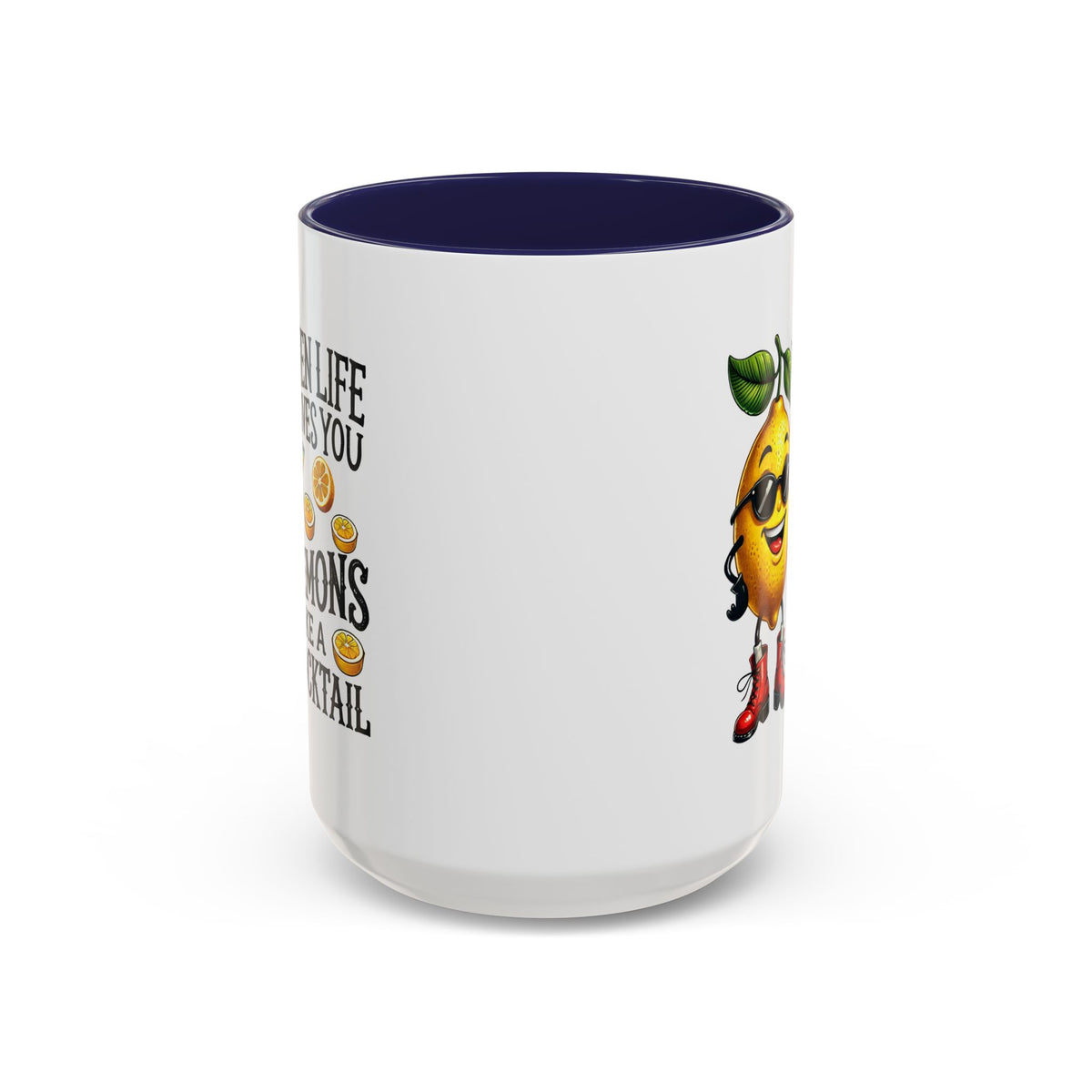 Humor Mug - When Life Gives You Lemons