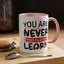 Motivation Mug - You Are Never Too Old To Learn