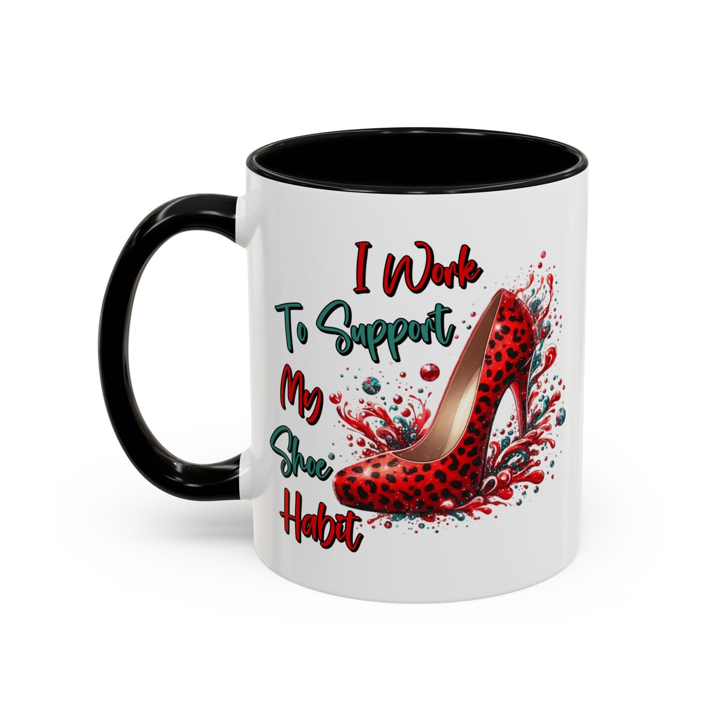 Humor Mug - I Work to Support My Shoe Habit