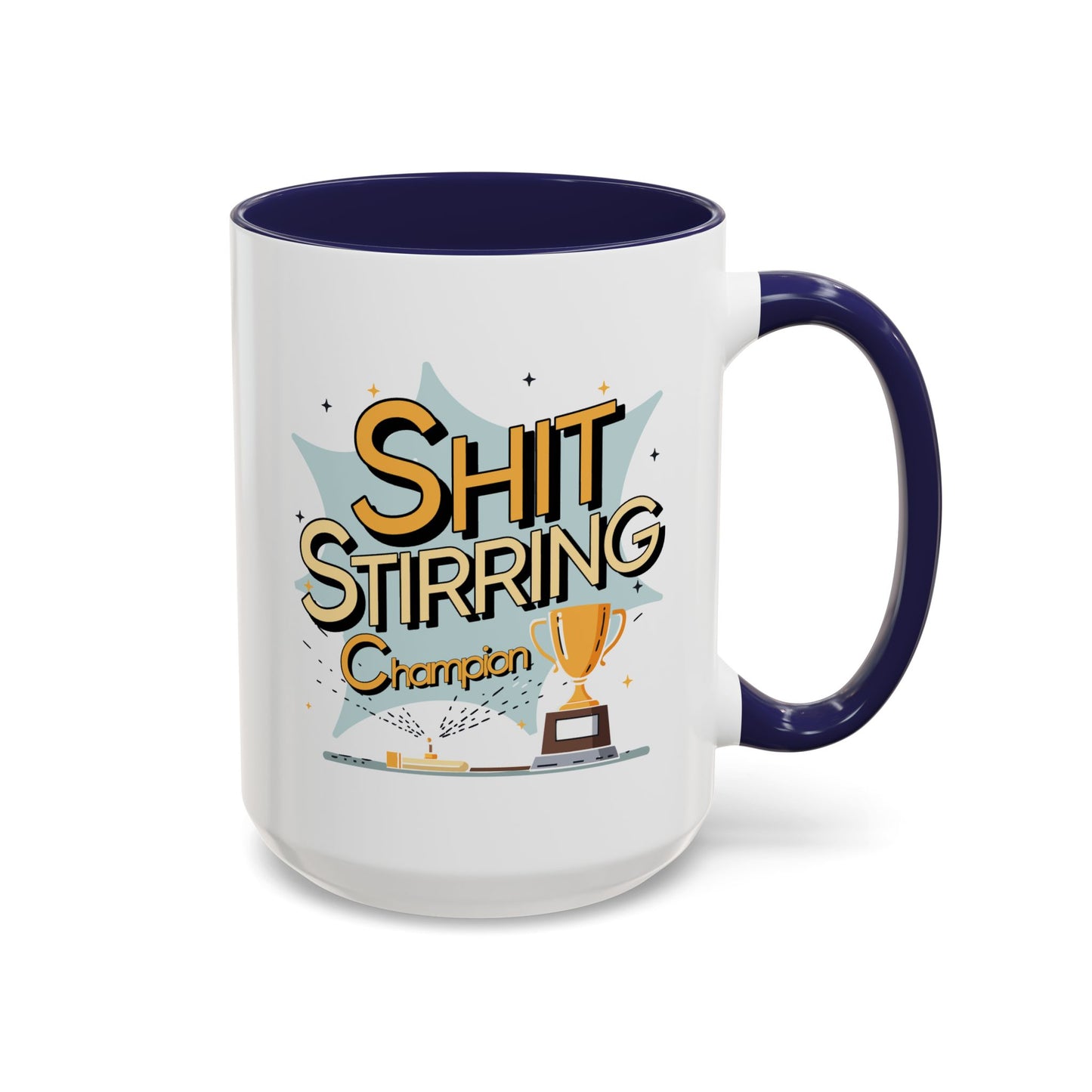 Adult Mug - Shit Stirring Champion